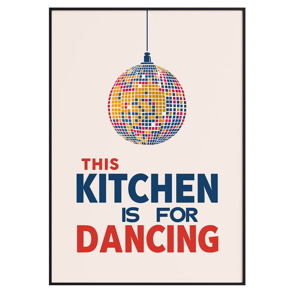 This Kitchen Is For Dancing